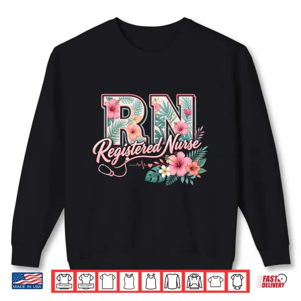 Rn Tropical Flowers Registered Nurse Aloha Summer Vacation Shirt 2 Sweatshirt RN Tropical Flowers Registered Nurse Aloha Summer Vacation Shirt