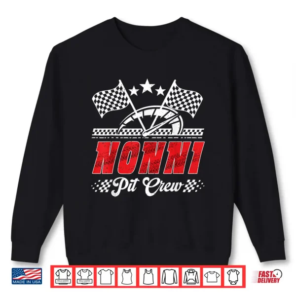 Sweatshirt Race Car Birthday Party Racing Family Nonni Pit Crew Shirt