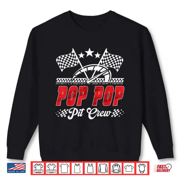 Sweatshirt Race Car Birthday Party Racing Family Pop Pop Pit Crew Shirt