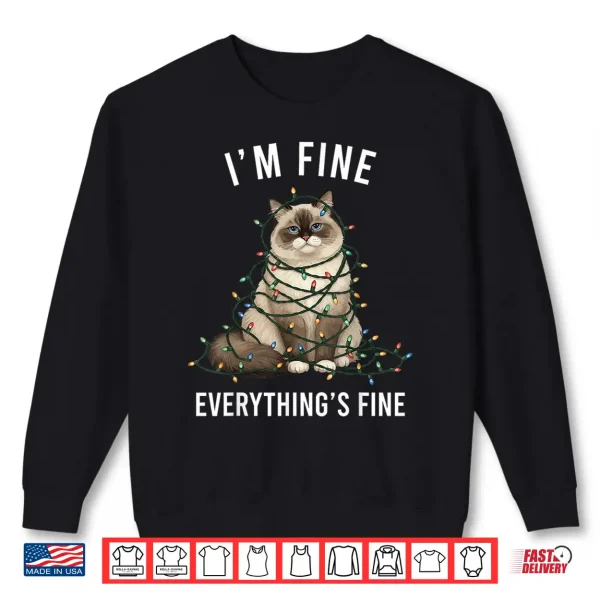 Sweatshirt Ragdoll Cat Christmas Im Fine Everything is Fine Shirt