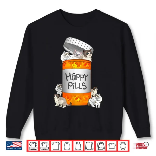 Sweatshirt Ragdoll Cat Happy Pills Shirt