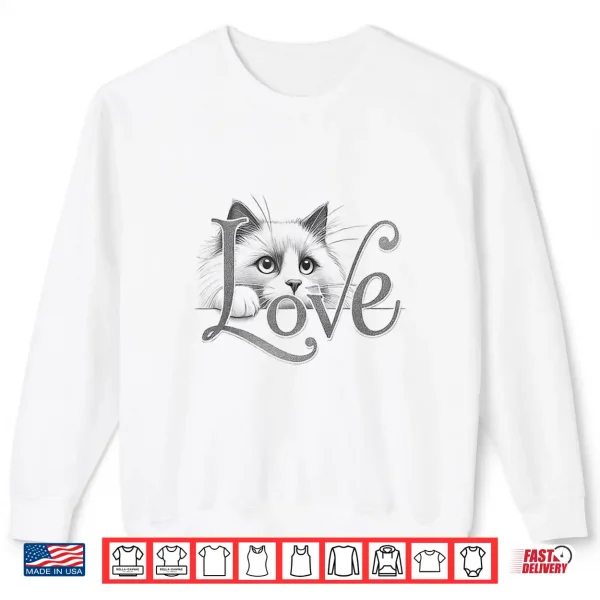 Sweatshirt Ragdoll Cat Love Design Shirt