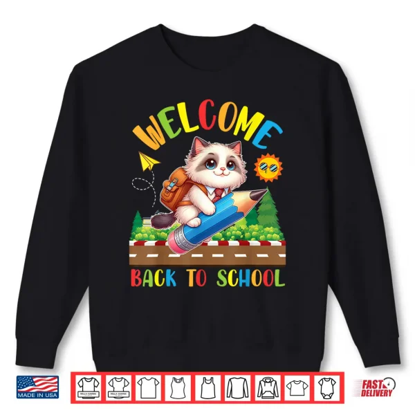 Sweatshirt Ragdoll Cat Lover Students Happy Day Welcome Back To School Shirt