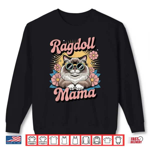 Sweatshirt Ragdoll Cat Mama Floral Vintage 60s 70s Sunglasses Shirt