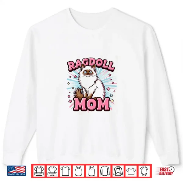 Sweatshirt Ragdoll Cat Mom Funny Ragdoll Cat Pet For Women Shirt