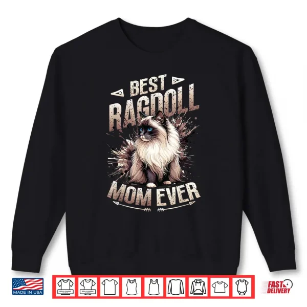 Sweatshirt Ragdoll Cat Mom Kitten Themed Cat Lover Meow Ragdoll Shirt