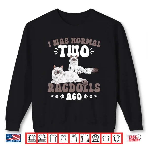 Sweatshirt Ragdoll Cat Owner Ragdoll Cat Shirt