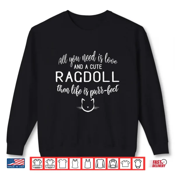 Ragdoll Cat Shirt Gift For Feline Lovers Shirt For Men Women Girls Kids 2 Sweatshirt Ragdoll Cat Shirt Gift for Feline Lovers Shirt for Men Women Girls Kids