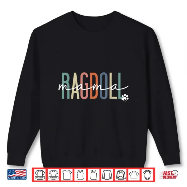 Sweatshirt Ragdoll Mama Ragdoll Cat Mom Mothers Day Shirt for Men Women Kids