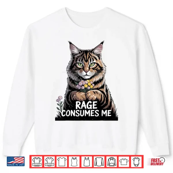 Sweatshirt Rage Comsumes Me Maine Coon Cat Mom Funny Girl Women Kitten Shirt