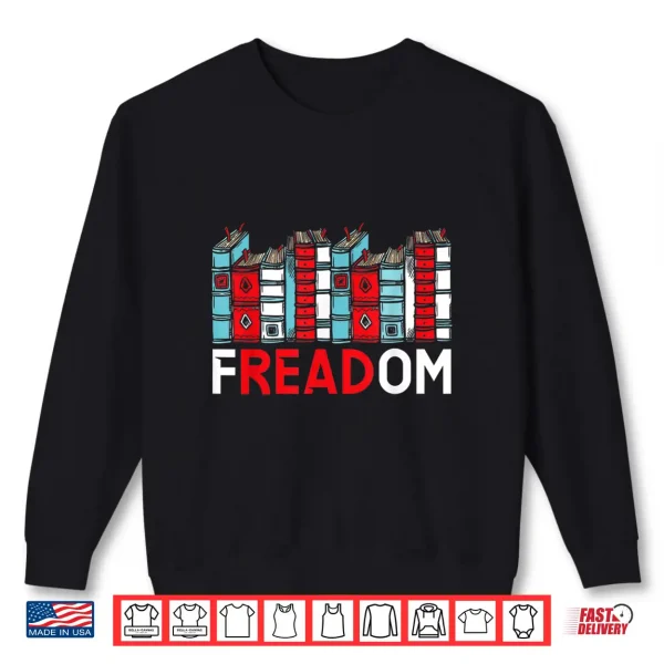 Sweatshirt Read Banned Books Bookworm Book Lover Bibliophile Shirt
