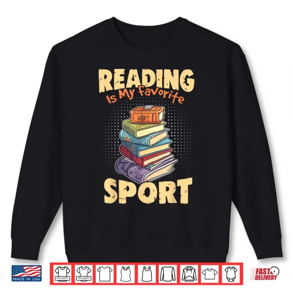 Sweatshirt Reading Is My Favorite Sport Book Funny Librarian Shirt