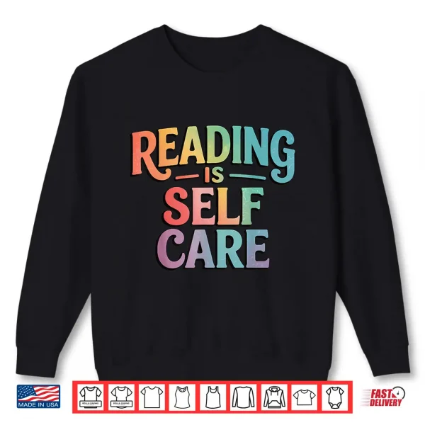 Sweatshirt Reading Is Self Care Shirt