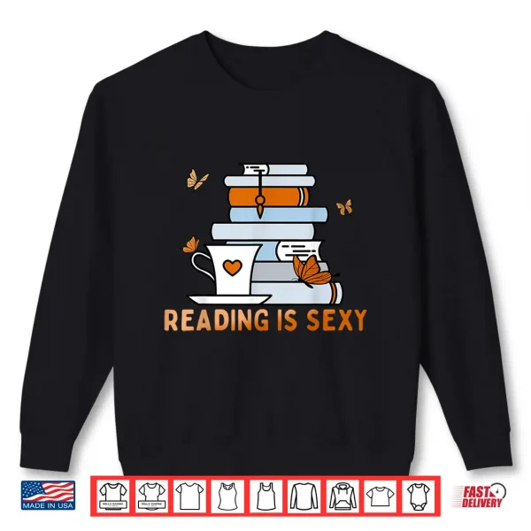 Sweatshirt Reading Is Sexy Book Lover Introvert Bookworm Get Lit Shirt