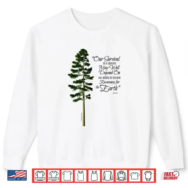 Sweatshirt Reclaim Reverence for the Earth Nature Quote with Tree Shirt