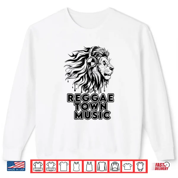 Reggae Town Music Authenic Jamacian Design Shirt 2 Sweatshirt Reggae Town Music Authenic Jamacian Design Shirt