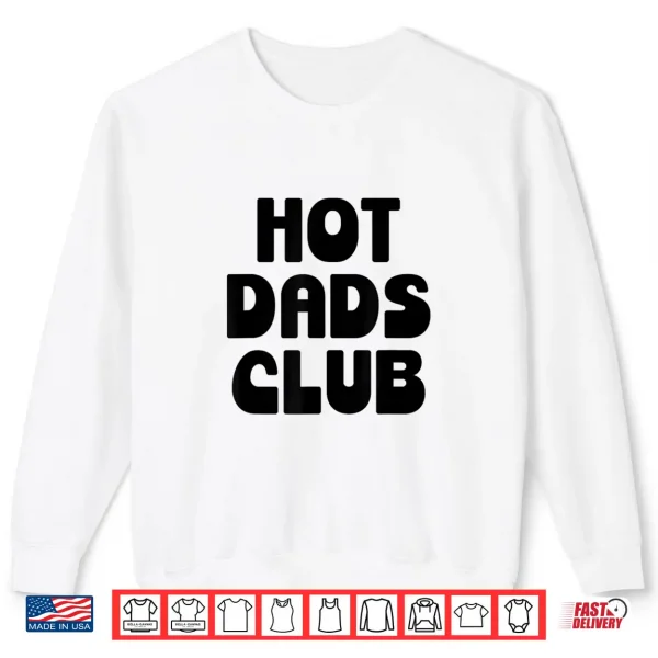 Sweatshirt Relative Club Cool Dads I Love Hot Daddy Statement Shirt
