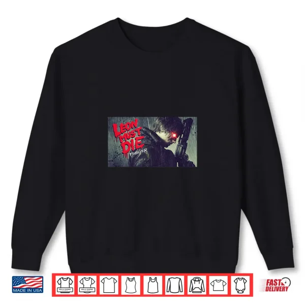 Sweatshirt Resident Evil Requiem Leon Must DIE Forever FP Shirt