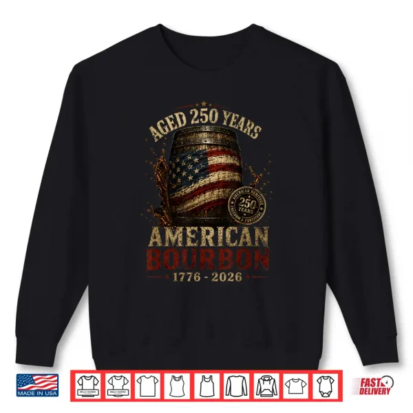 Sweatshirt Retro Bourbon Built America Patriotic Whiskey 250 Years Tee Shirt