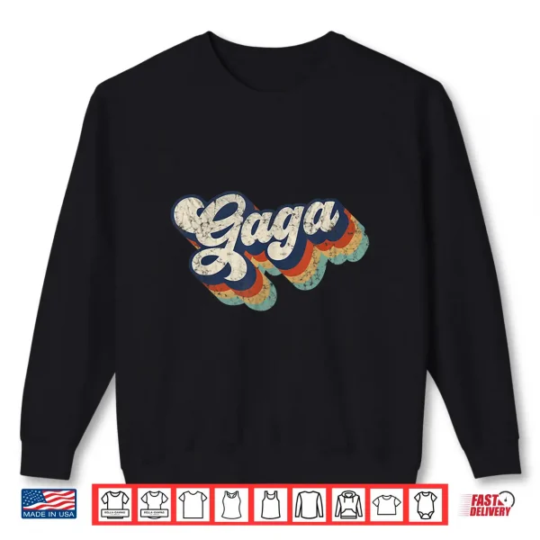 Sweatshirt Retro Cute Gaga for Grandma Best Gaga Ever Mothers Day Shirt