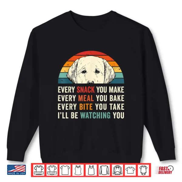 Sweatshirt Retro Every snack you make Every meal you bake Yellow Lab Shirt