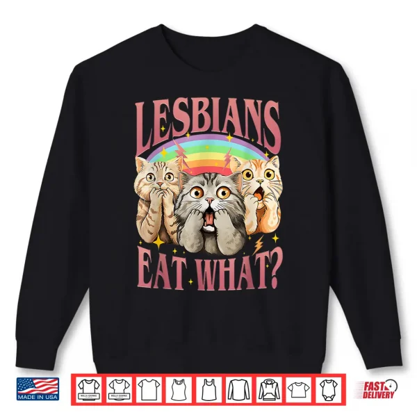 Sweatshirt Retro Lgbt Eat What Cat Lesbian Pride Month Equal Rights Shirt
