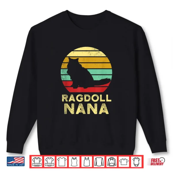 Sweatshirt Retro Ragdoll Nana Ragdoll Cat Mom Rag Doll Grandmother Shirt