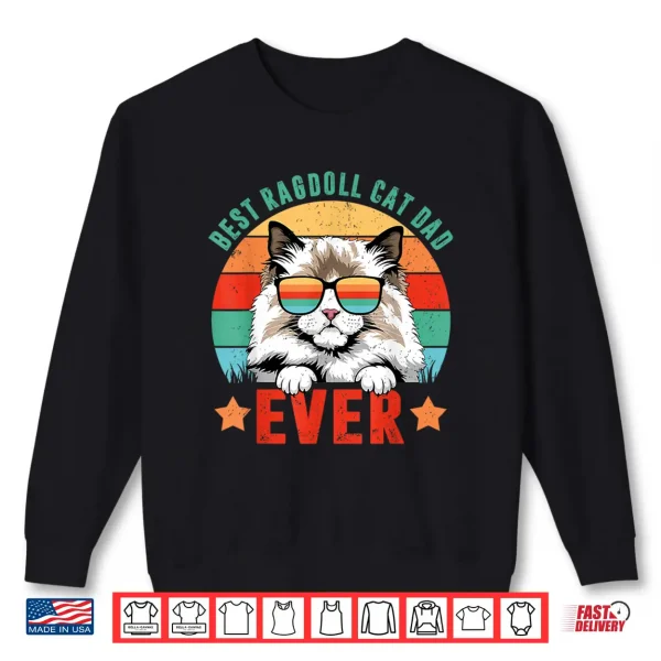 Sweatshirt Retro Vintage Best Ragdoll Cat Ever Daddy Fathers Day Mens Shirt