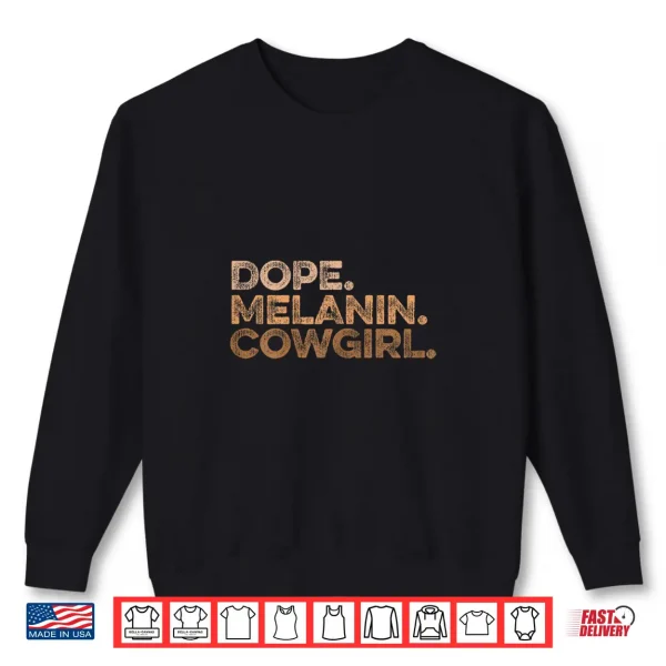 Sweatshirt Rodeo Western Black History Juneteenth Dope Melanin Cowgirl Shirt