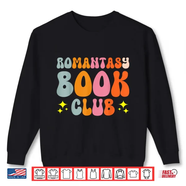 Sweatshirt Romantasy Book Club Novel Reading Club Bibliophiles Fiction Shirt