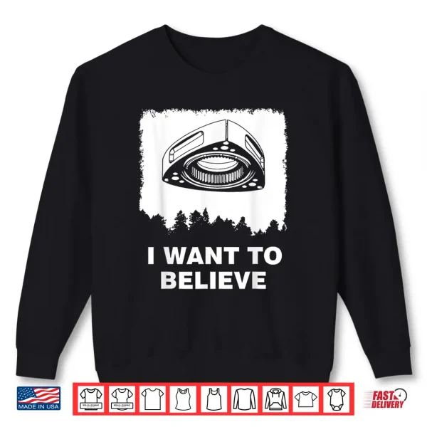 Sweatshirt Rotary Engine I Want To Believe Wankel Engine Car Enthusiast Shirt