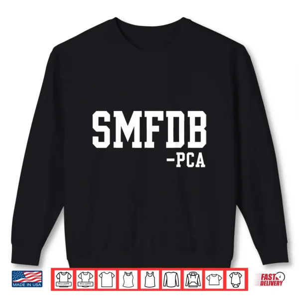 Smfdb Pca Bold Varsity Acronym Humor Shirt 2 Sweatshirt SMFDB PCA Bold Varsity Acronym Humor Shirt