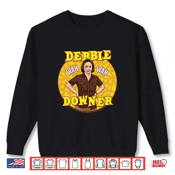 Sweatshirt SNL Debbie Downer Wah Wah Saturday Night Live Performance Shirt