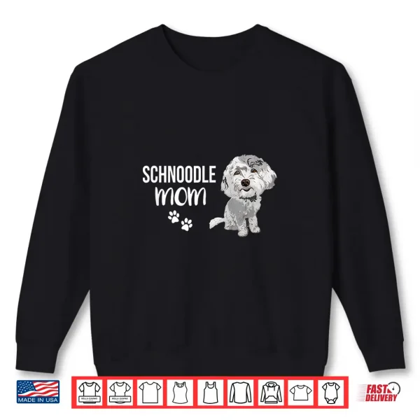 Sweatshirt Schnoodle Mom Design Funny Cute Dog Schnauzer Poodle Mix Shirt