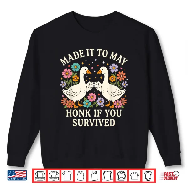 Sweatshirt School Year End Tee Make It to May Funny Teacher Goose Women Shirt