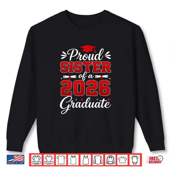 Sweatshirt Senior Sister Graduation Proud Sister of A 2026 Graduate Shirt