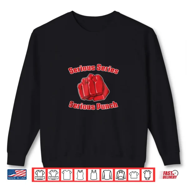 Sweatshirt Serious Punch Anime Manga Saying Men Women TShirt