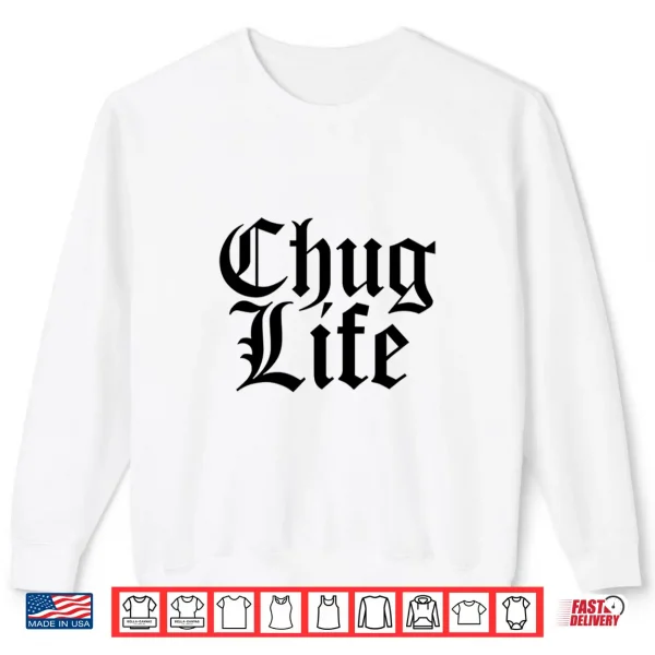 Sweatshirt Serous Beer Drinkers CHUG LIFE Lager Ale Craft Beer Shirt
