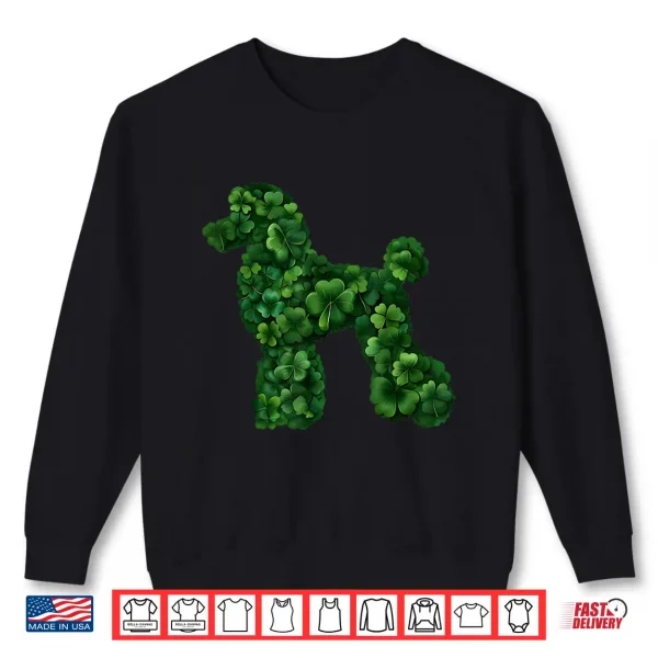 Sweatshirt Shamrock Poodle Dog St. Patricks Day Shirt