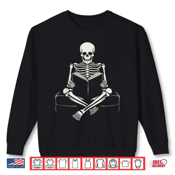 Sweatshirt Skeleton Reading Book Lovers Bookworms Readers Halloween Shirt