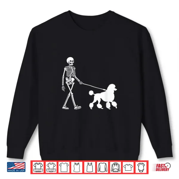 Sweatshirt Skeleton Walking a Dog Poodle Halloween Outfit Shirt