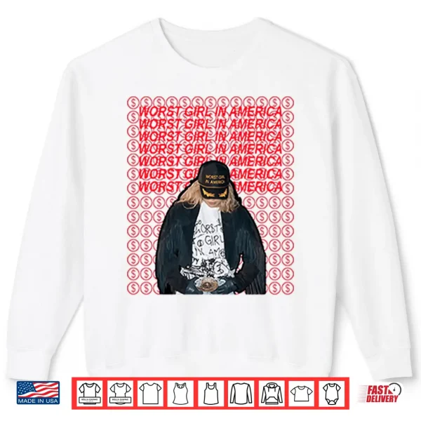 Sweatshirt Slayyyter Worst Girl In America Shirt