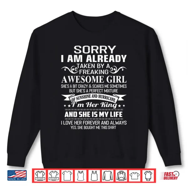 Sweatshirt Sorry I Am Already Taken By Freaking Awesome Girl Gifts Shirt