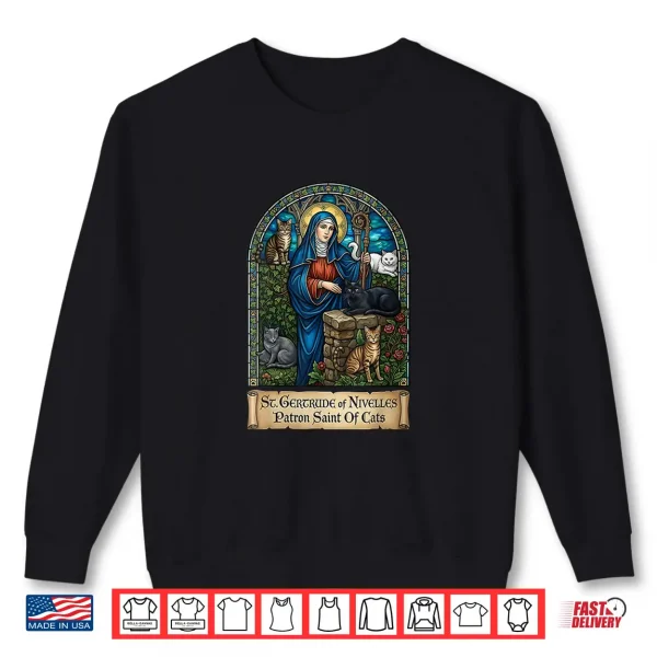 Sweatshirt St Gertrude Of Nivelles Patron Saint Of Cats Lovers Gifts Shirt