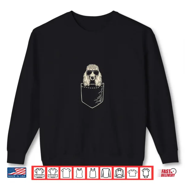 Sweatshirt Standard Poodle Cool Love In Pocket Funny For Fathers Day Shirt