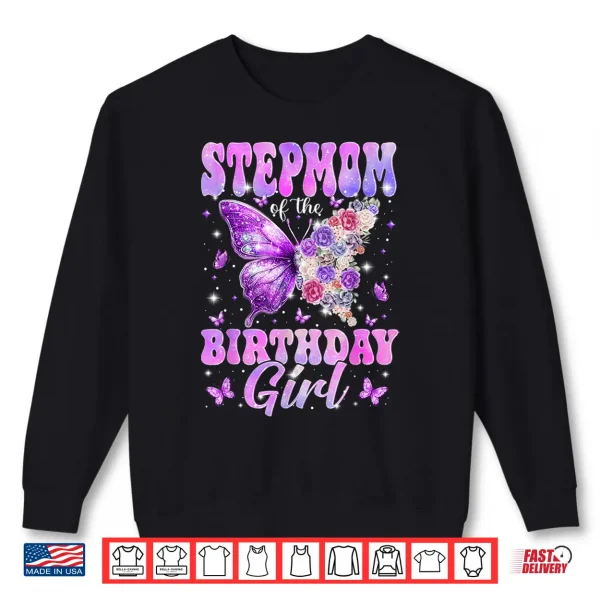 Sweatshirt Stepmom of The Birthday Girl Butterfly Family Matching Shirt