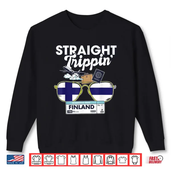 Sweatshirt Straight Trippin Finland Vacation Tour Travel Trip Matching Shirt