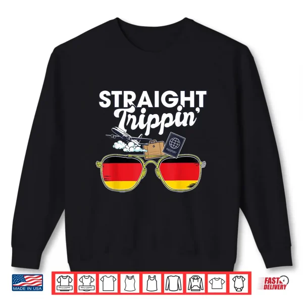 Sweatshirt Straight Trippin Germany Vacation Tour Travel Trip Matching Shirt