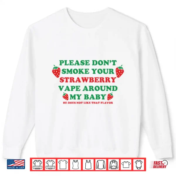 Sweatshirt Strawberry Vape Awareness Statement Shirt