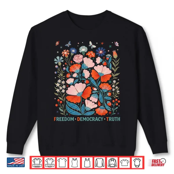 Sweatshirt Subtle Freedom Democracy Truth Boho Floral 4th of July Women Shirt